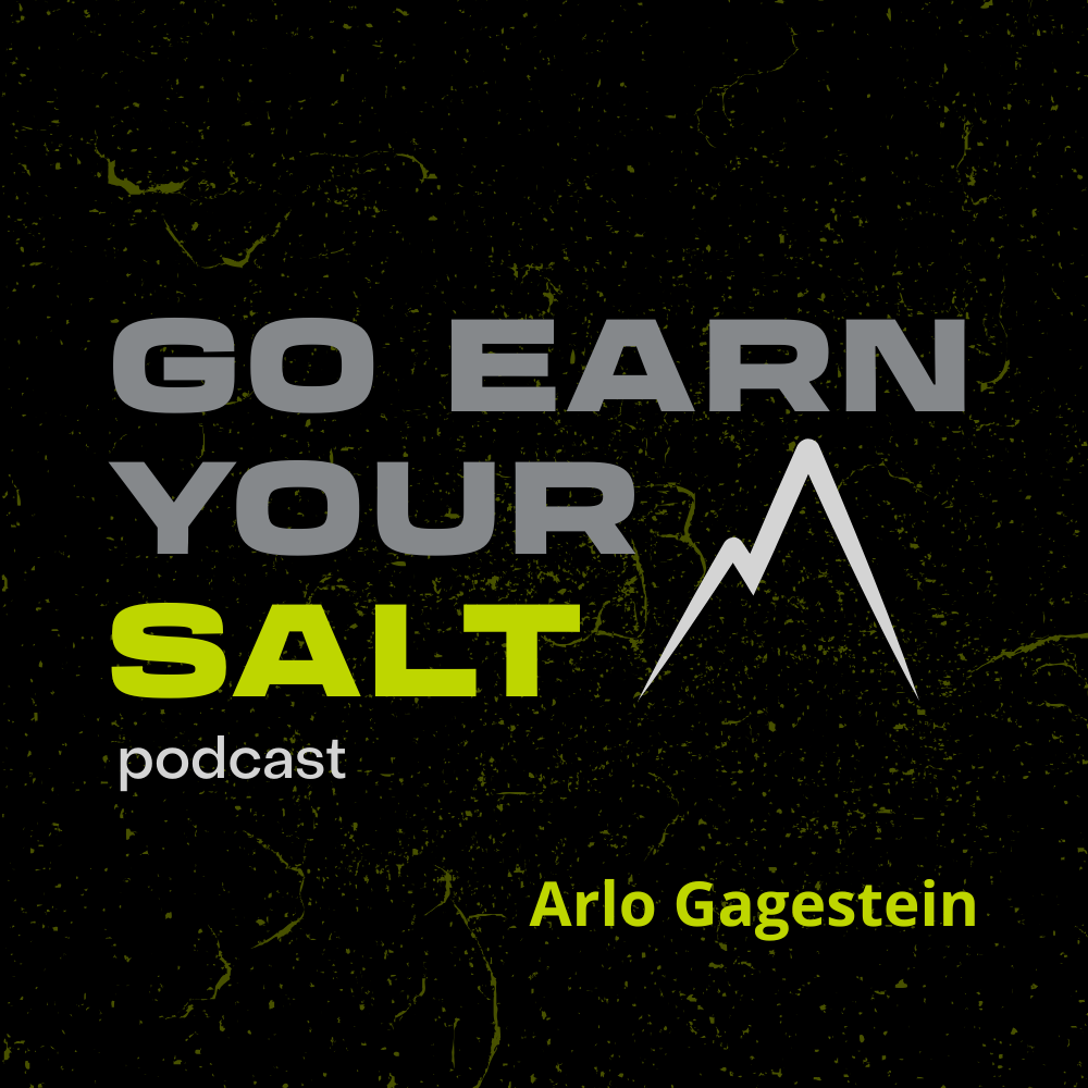 The Go Earn Your SALT Podcast Episode Transcript- Featuring Arlo Gagestein