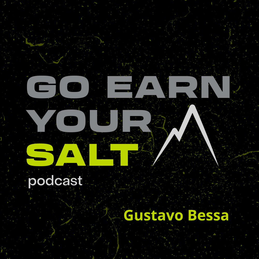 The Go Earn Your SALT Podcast Episode Transcript- Gustavo Bessa