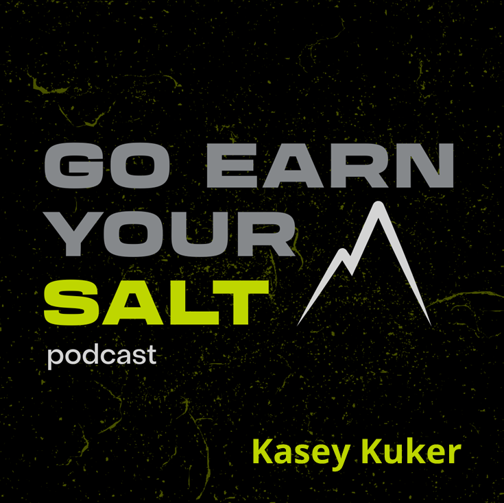 The Go Earn Your SALT Podcast Episode Transcript- Kasey Kuker