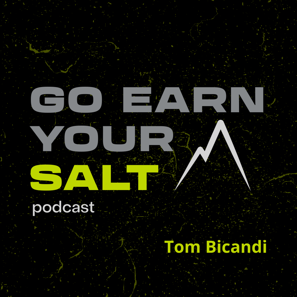The Go Earn Your SALT Podcast Episode Transcript- Tom Bicandi