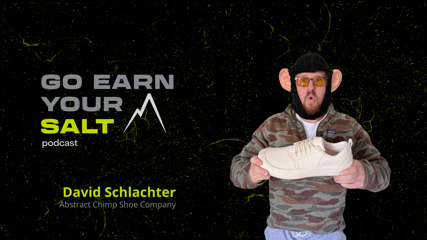The Go Earn Your SALT Podcast Episode Transcript- David Schlachter- Abstract Chimp Shoes